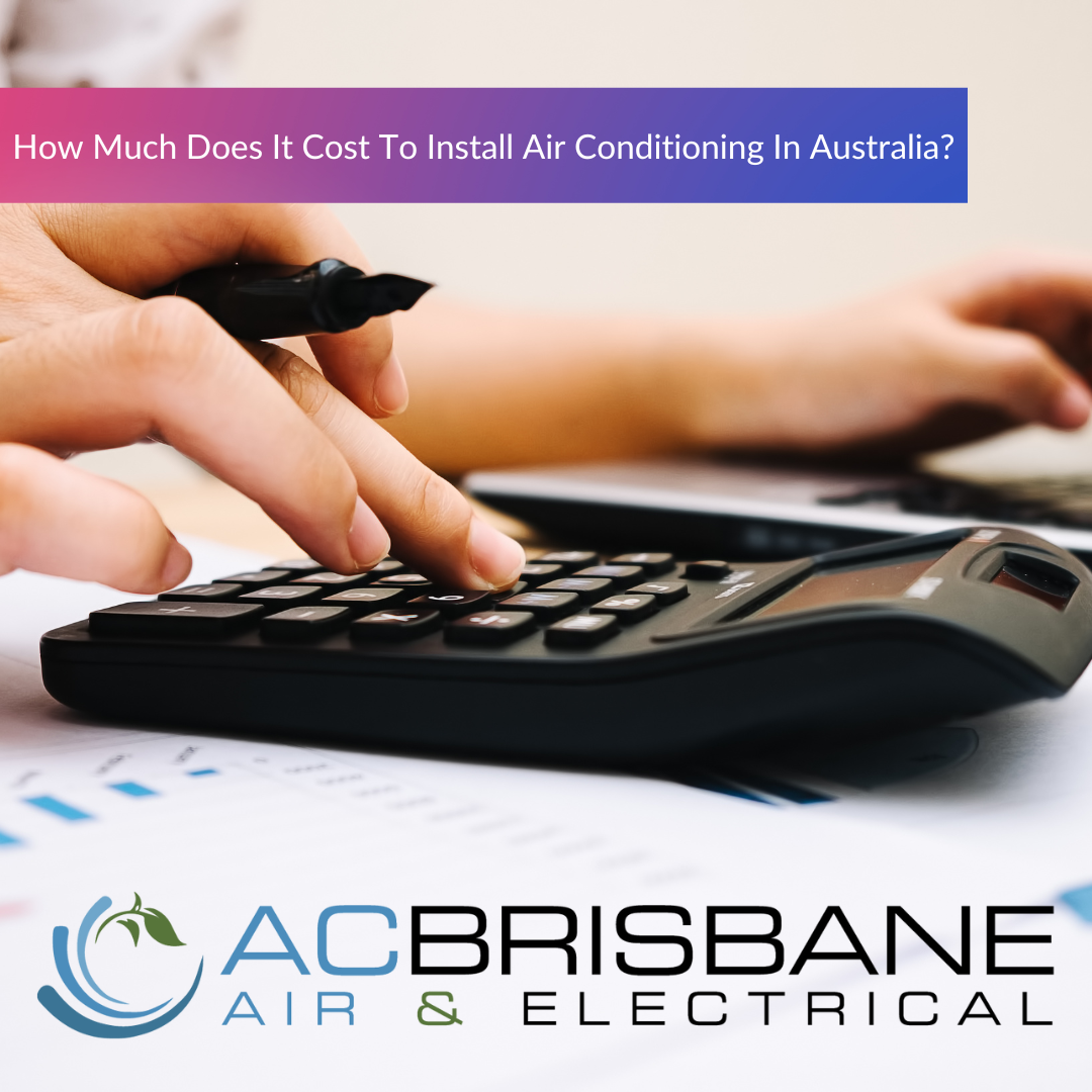 How much does it cost to install air conditioning in Australia?