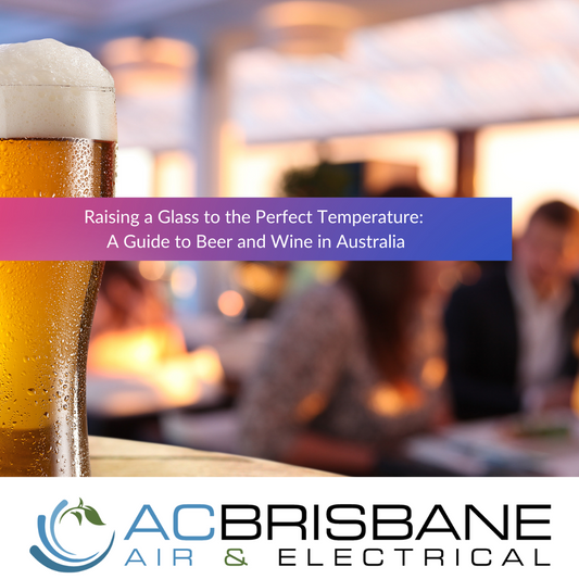 Raising a Glass to the Perfect Temperature: A Guide to Beer and Wine in Australia