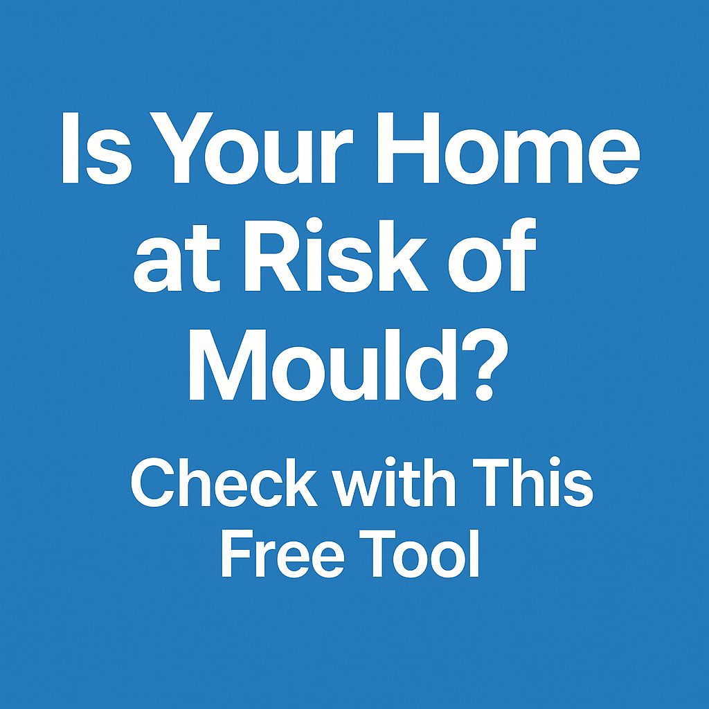 Is Your Home at Risk of Mould? Check with This Free Tool