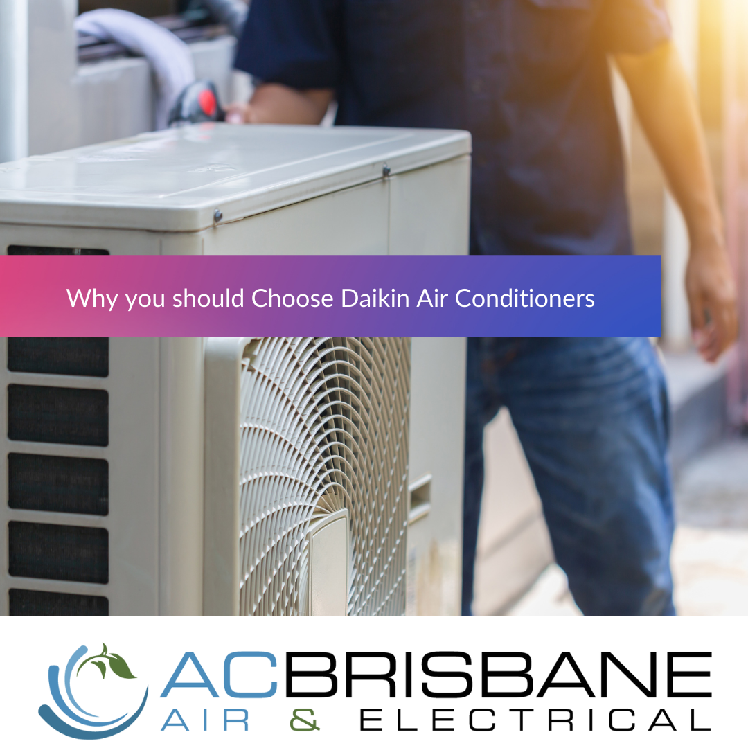 Why you should Choose Daikin Air Conditioners