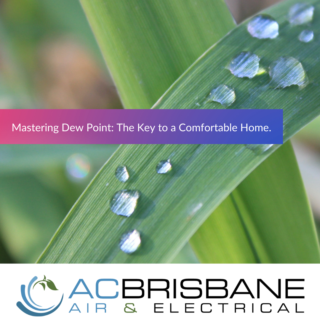 Mastering Dew Point: The Key to a Comfortable Home.
