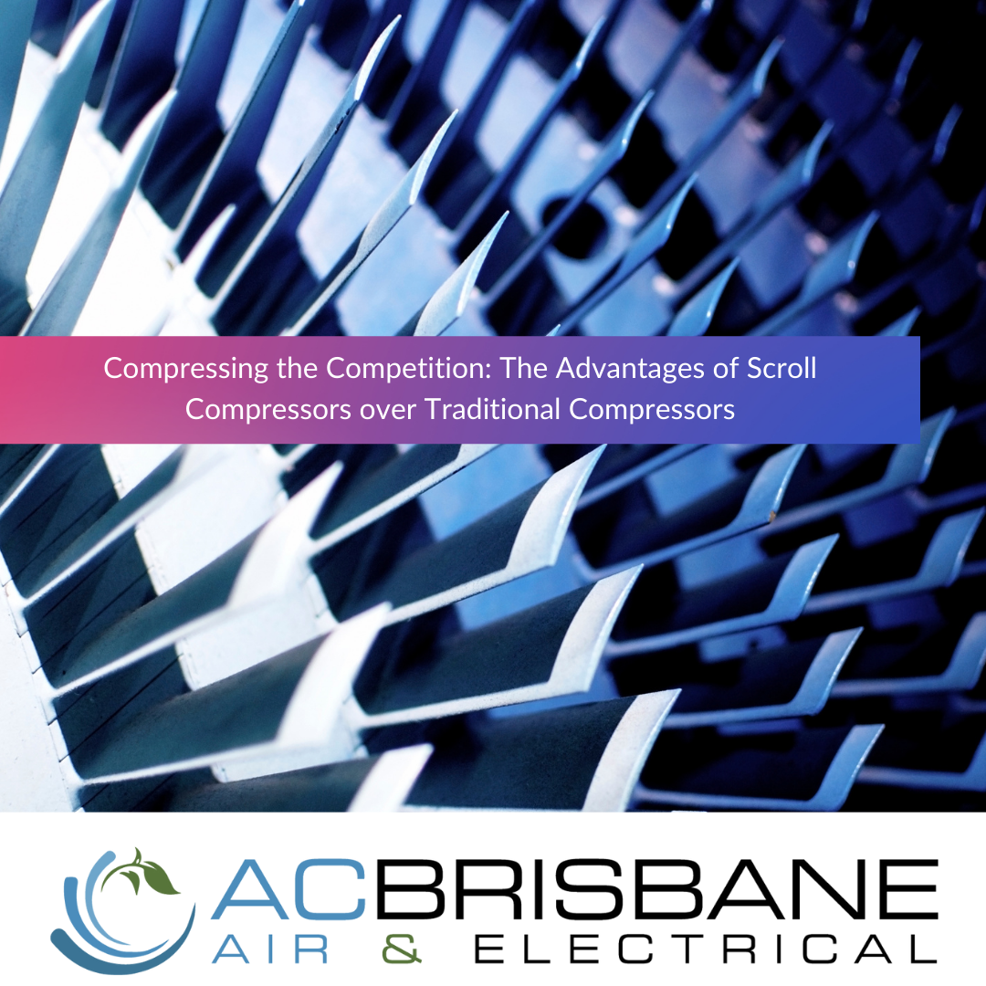 Compressing the Competition: The Advantages of Scroll Compressors over Traditional Compressors