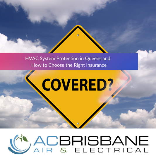 HVAC System Protection in Queensland: How to Choose the Right Insurance
