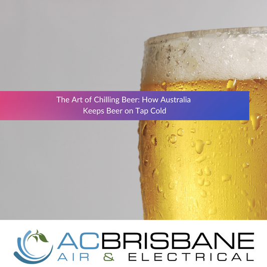 The Art of Chilling Beer: How Australia Keeps Beer on Tap Cold