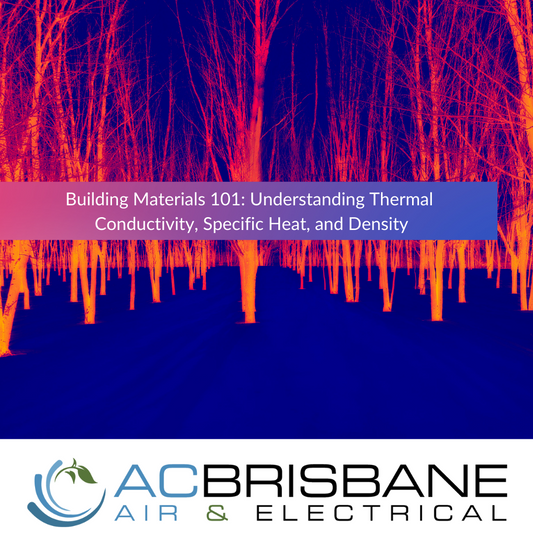 Building Materials 101: Understanding Thermal Conductivity, Specific Heat, and Density