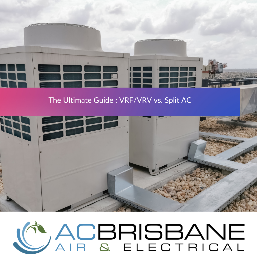 The Ultimate Guide to VRF/VRV vs. Split AC