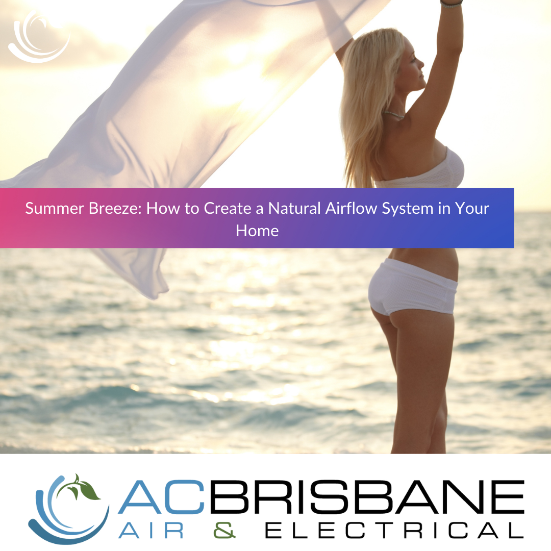 Summer Breeze: How to Create a Natural Airflow System in Your Home