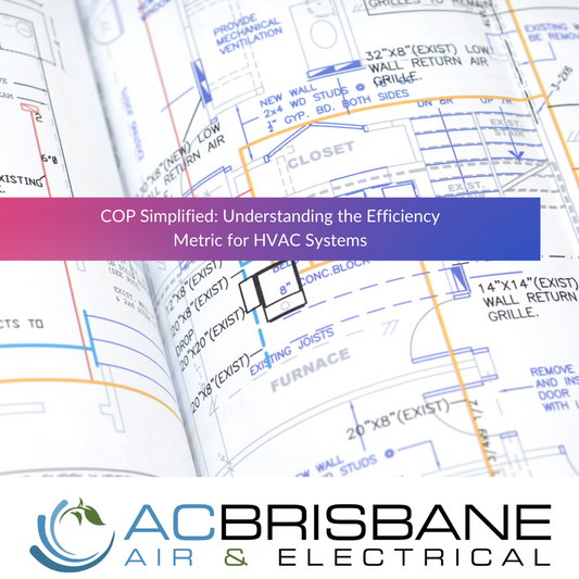 COP Simplified: Understanding the Efficiency Metric for HVAC Systems